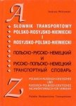 Słownik transportowy polsko-rosyjsko-niemiecki i rosyjsko-polsko-niemiecki 