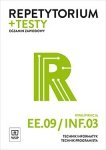 Repetytorium i testy egzaminacyjne Technik informatyk/technik programista Kwalifikacja EE.09/INF.03 Egzamin zawodowy Szkoły pona