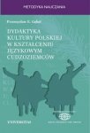 Dydaktyka kultury polskiej w kształceniu językowym cudzoziemców. Podejście porównawcze EBOOK PDF