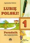 Lubię Polski 1! Poradnik dla nauczyciela 