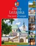 Ziemia Leżajska. The land of Leżajsk. Album ilustrowany polsko-angielski