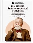Jak mówić, żeby wzbogacić dyskusję? (EBOOK PDF, MOBI, EPUB)