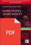 Nowe słowa, stare rzeczy. Podręcznik do nauczania słownictwa języka polskiego dla cudzoziemców EBOOK PDF