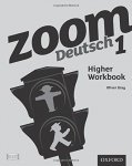 Zoom Deutsch 1: Higher Workbook 2011