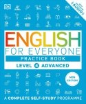 English for Everyone. Practice Book Level 4 Advanced. A Complete Self-Study Programme