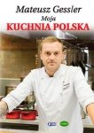 Moja Kuchania Polska Mateusz Gessler