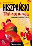 Hiszpański. Tak się mówi! Przewodnik po codziennym języku. A2-C1