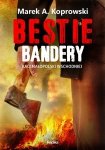 Bestie Bandery. Kaci Małopolski Wschodniej