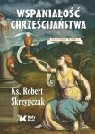 Wspaniałość chrześcijaństwa