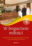 Religia. W bogactwie miłości. Szkoła ponadpodstawowa. Klasa 4 liceum 4-letnie i technikum 4-letnie.
