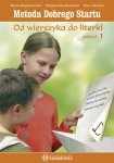 Metoda Dobrego Startu. Od wierszyka do literki. Zeszyt 1 wyd 2023