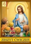 Religia. Szkoła podstawowa klasa 4. Chcę żyć z Jezusem. Ćwiczenia