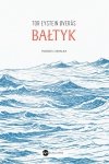 Bałtyk. Podróż literacka. Wydanie 1