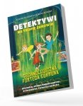 Technologiczna Forteca Cukrona. Detektywi na tropie zdrowia. Tom 2