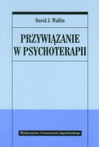 Przywiązanie w psychoterapii 