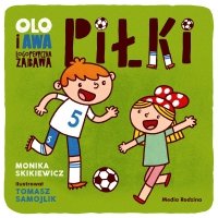 Piłki. Logopedyczna zabawa. Olo i Awa 