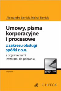Umowy, pisma korporacyjne i procesowe z zakresu obsługi spółki z o.o. z objaśnieniami i wzorami do pobrania 