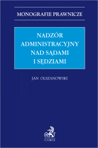 Nadzór administracyjny nad sądami i sędziami 