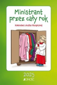 Ministrant przez cały rok 2025. Kalendarz służby liturgicznej 