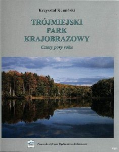 Trójmiejski Park Krajobrazowy. Cztery pory roku 