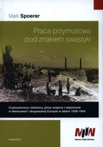 Praca przymusowa pod znakiem swastyki