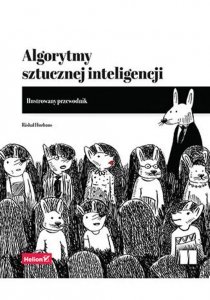 Algorytmy sztucznej inteligencji Ilustrowany przewodnik