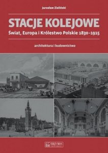 Stacje kolejowe Świat, Europa i Królestwo Polskie 1830-1915
