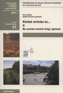 Kiedyś wrócisz tu... By szukać swoich dróg i gwiazd. cz. II + CD (C1)  