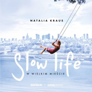 Slow life w wielkim mieście - audiobook / ebook