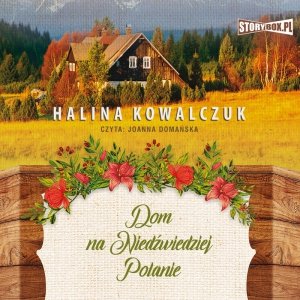Dom na Niedźwiedziej Polanie - audiobook / ebook