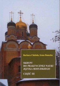 Skrypt do praktycznej nauki języka rosyjskiego. Część III 