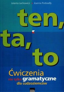 Ten, ta, to. Ćwiczenia nie tylko gramatyczne dla cudzoziemców 