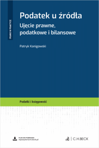 Podatek u źródła. Ujęcie prawne, podatkowe i bilansowe + wzory do pobrania