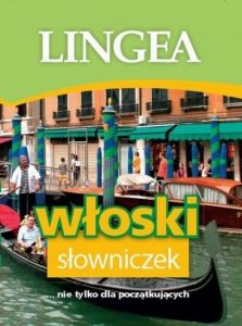 Włoski słowniczek. Nie tylko dla początkujących