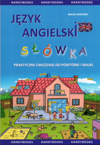 Język angielski. Słówka. Praktyczne ćwiczenia do powtórki i nauki