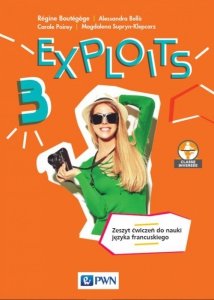 Exploits 3. Język francuski. Liceum i technikum. Zeszyt ćwiczeń