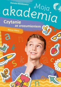Moja akademia. Czytanie ze zrozumieniem. Nasza klasa