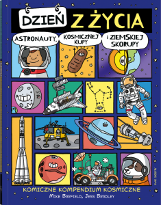Dzień z życia... Dzień z życia astronauty, kosmicznej kupy i ziemskiej skorupy. Komiczne kompendium