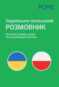 PONS. Rozmówki ukraińsko-polskie dla przyjeżdżających do Polski wyd. 1
