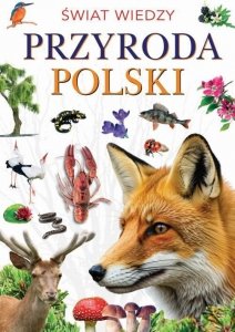 Świat wiedzy. Przyroda Polski