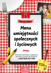 Menu umiejętności społecznych i życiowych. Ćwiczenia kształtujące umiejętności społeczne i życiowe d