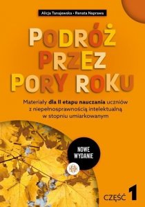 Podróż przez pory roku. Część 1 Karty pracy dla II etapu nauczania uczniów z niepełnosprawnością  in