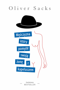 Mężczyzna, który pomylił swoją żonę z kapeluszem. Oprawa twarda