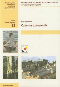Czas na czasownik. Ćwiczenia gramatyczne z języka polskiego (B2) EBOOK PDF