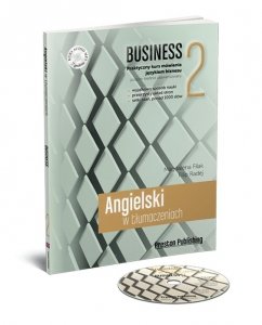 Angielski w tłumaczeniach 2 Business. Poziom średnio zaawansowany z płytą CD 