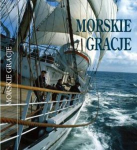 Morskie Gracje czyli historia trzech szkolnych żaglowców w fotografii 