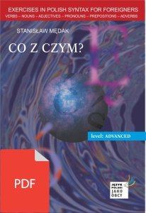 Co z czym? Ćwiczenia składniowe dla grup zaawansowanych z języka polskiego dla obcokrajowców (B2, C1) EBOOK PDF