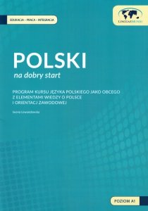 Polski na dobry start. Dokumentacja metodyczna - program kursu języka polskiego jako obcego