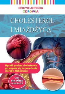 Encyklopedia zdrowia Cholesterol i miażdżyca