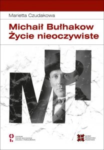 Michaił Bułhakow Życie nieoczywiste